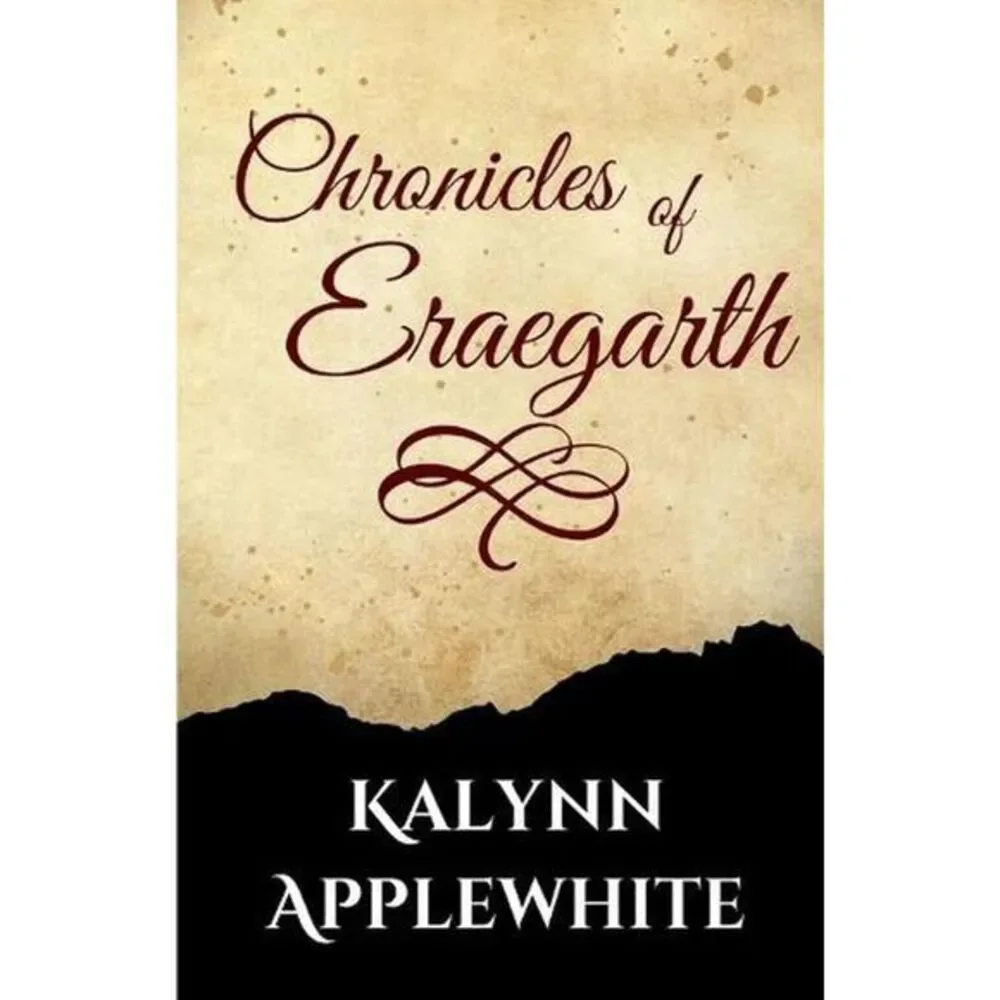 SIGNED Chronicles of Eraegarth by Kalynn Applewhite (English) FIRST‎ EDITION